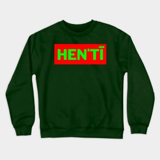 Hen'tī Crewneck Sweatshirt